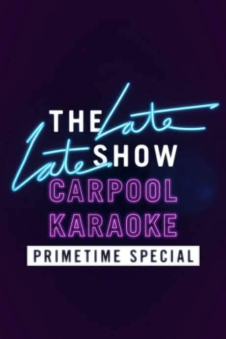 Carpool Karaoke Primetime Special 2017